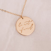 Be Not Afraid Necklace